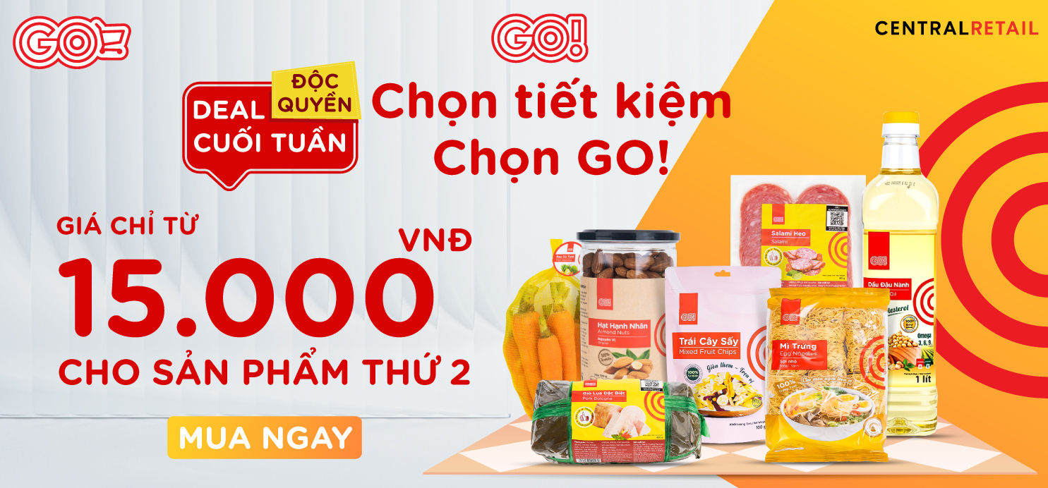 CUỐI TUẦN GHÉ THĂM VỚI DEAL ĐẠI HẠ GIÁ TẠI GO! & Big C