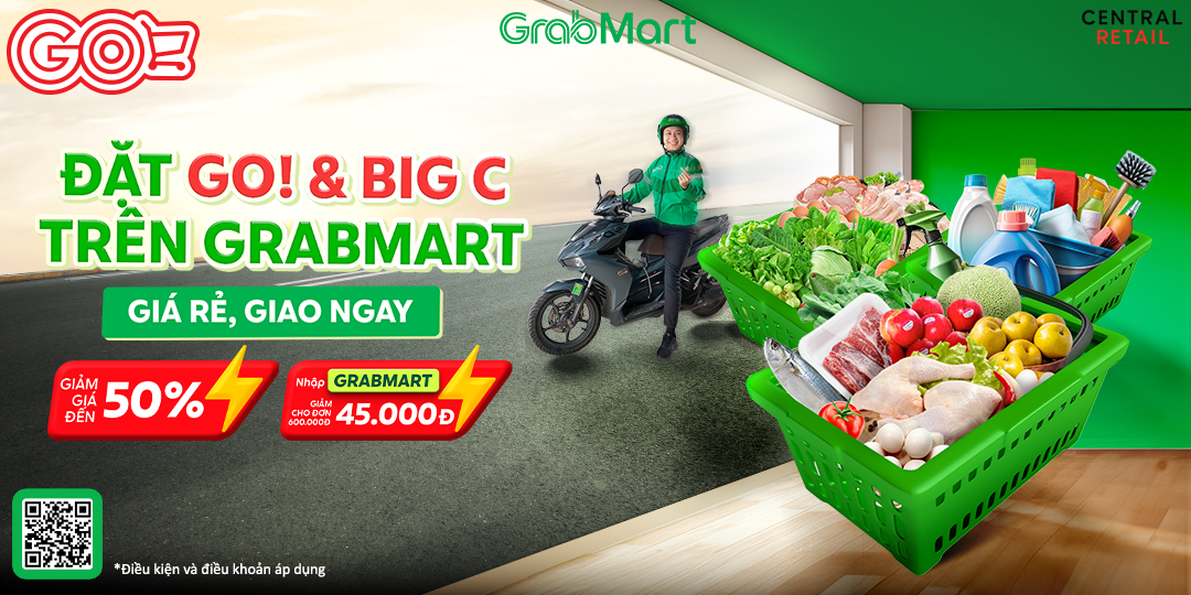 [GO! X GRABMART] ƯU ĐÃI ĐỈNH CAO - CHẤT LỪ TRÊN GRABMART