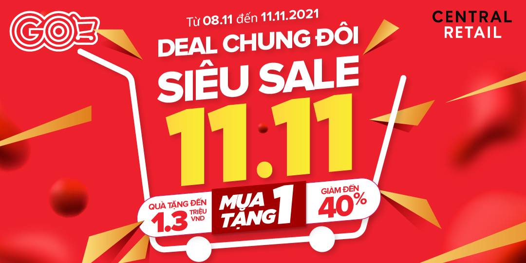 11.11 - THẦN DEAL GÕ CỬA, GIÁ GIẢM BẬT NGỬA, TẶNG QUÀ HOÀNH TRÁNG NGÀY CHUNG ĐÔI