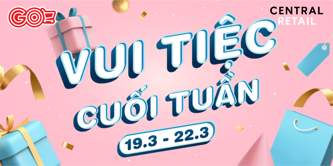 VUI TIỆC CUỐI TUẦN - ĐẶT HÀNG GO! TRÊN Zalo ĐỂ HƯỞNG TRỌN ƯU ĐÃI