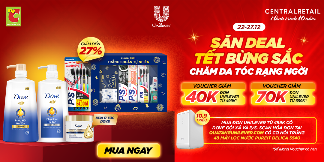 [ÁP DỤNG MUA ONLINE TẠI APP GO! & BIG C] SẮM SẢN PHẨM UNILEVER NGAY - QUÀ KHỦNG TRAO TAY