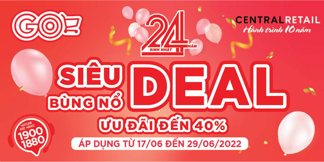 SIÊU DEAL BÙNG NỔ, TIẾT KIỆM ĐẾN 40%