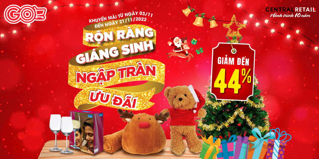 TRANG TRÍ NOEL SỚM CÙNG GO! - TẬN HƯỞNG ƯU ĐÃI KHỦNG TẬN 44%