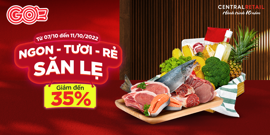 THỰC PHẨM TƯƠI XANH, MUA NHANH GIÁ CHẤT - GIẢM ĐẾN 35% TRÊN APP GO! & BIG C