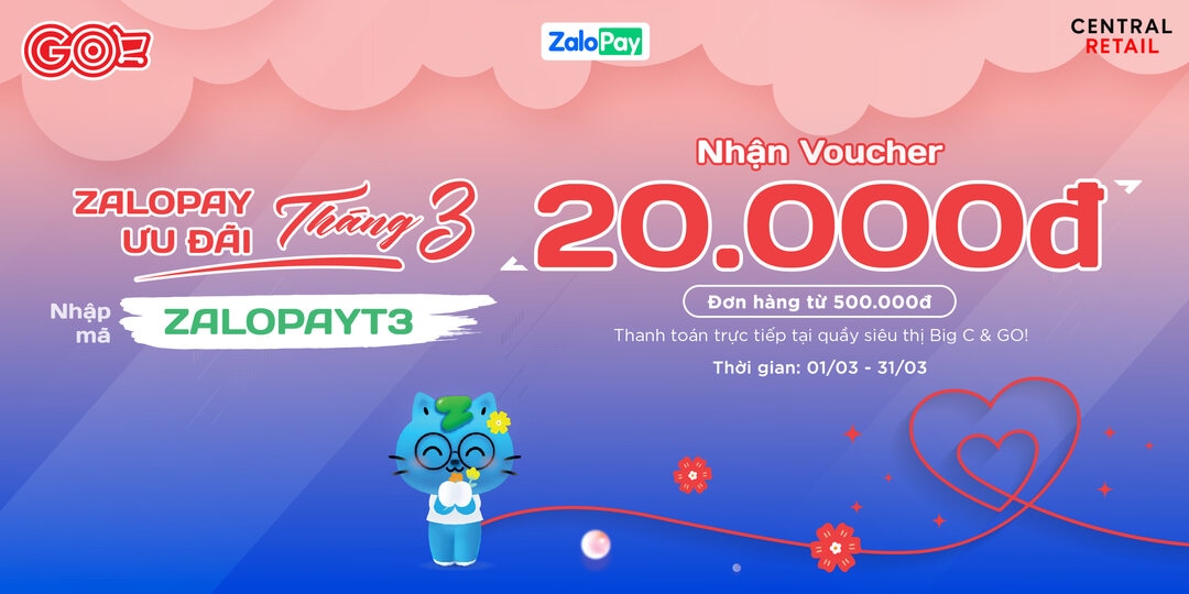 ƯU ĐÃI ZALOPAY THÁNG 3 - MUA SẮM TẠI SIÊU THỊ GO! & BIG C