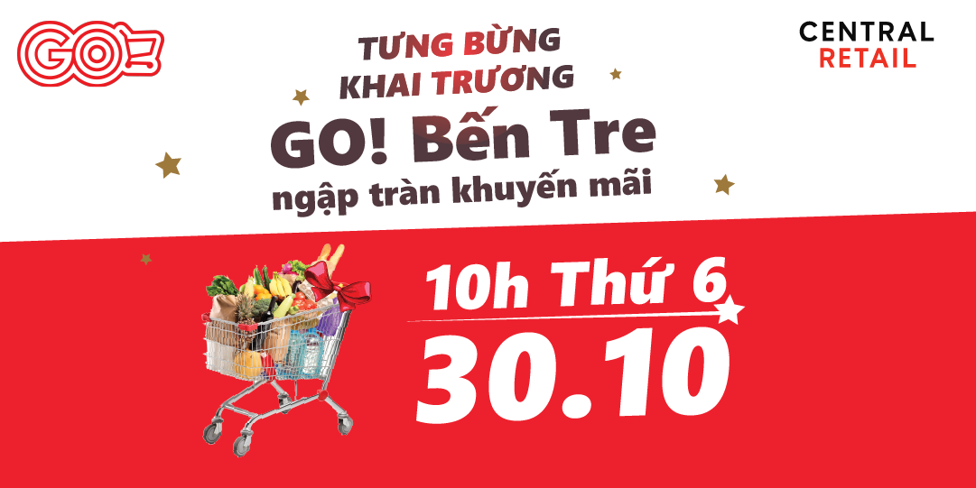 SIÊU THỊ GO! BẾN TRE TƯNG BỪNG KHAI TRƯƠNG NGÀY 30/10/2020