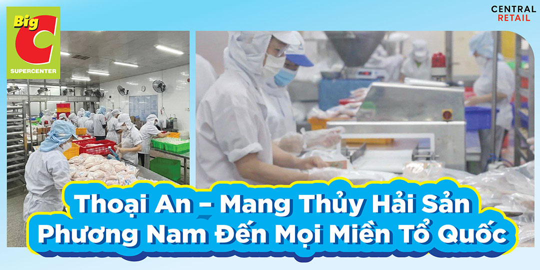 THOẠI AN – MANG THỦY HẢI SẢN PHƯƠNG NAM ĐẾN MỌI MIỀN TỔ QUỐC