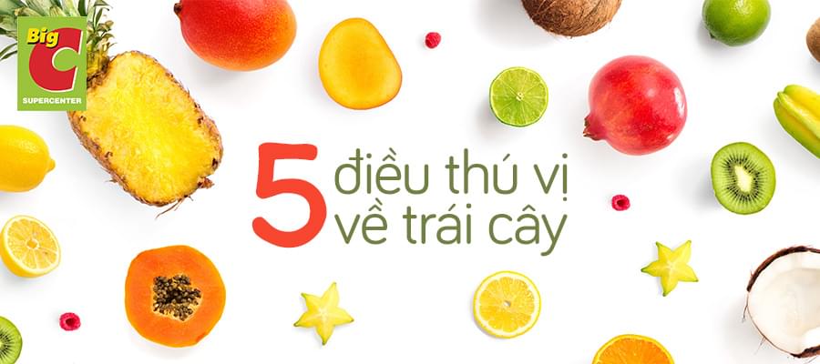 Có thể bạn chưa biết: 5 điều thú vị về trái cây