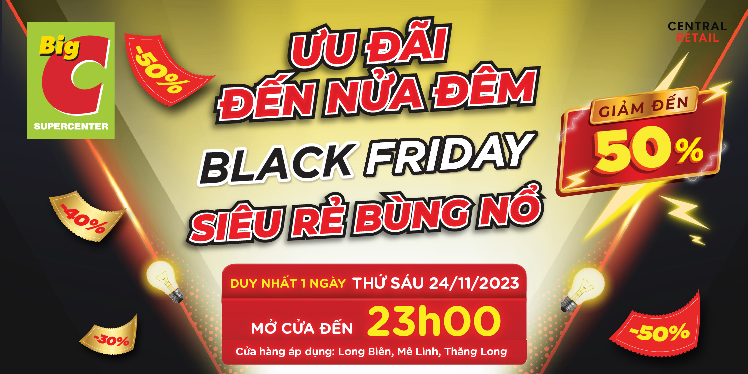 BLACK FRIDAY - SIÊU DEAL TRONG TẦM TAY THẢ GA MUA SẮM TẠI BIG C