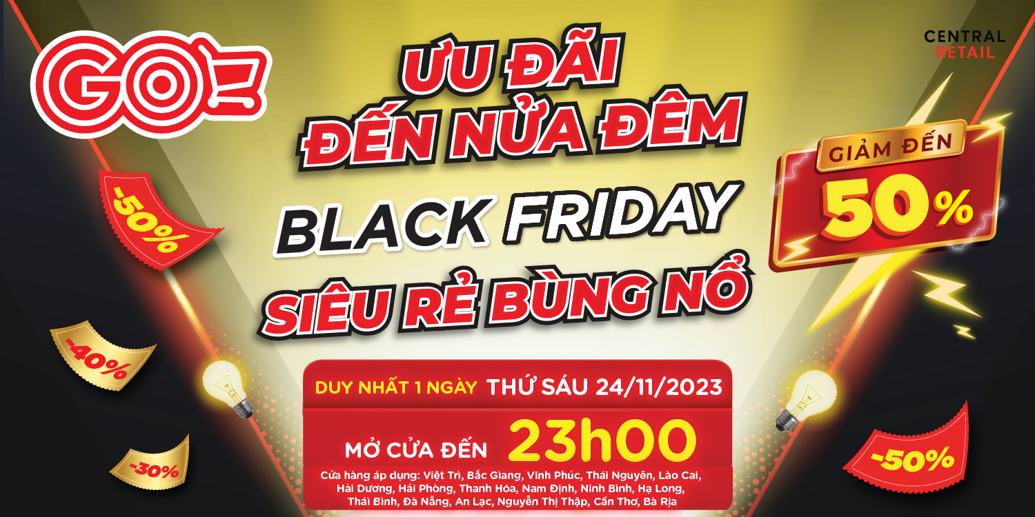 BLACK FRIDAY - SIÊU DEAL TRONG TẦM TAY THẢ GA MUA SẮM TẠI GO! 