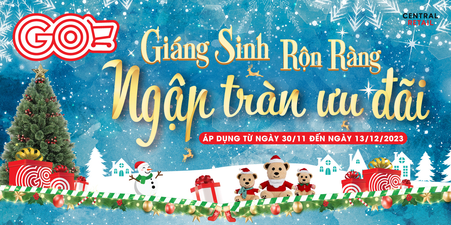 GIÁNG SINH RỘN RÀNG NGẬP TRÀN ƯU ĐÃI TẠI GO!