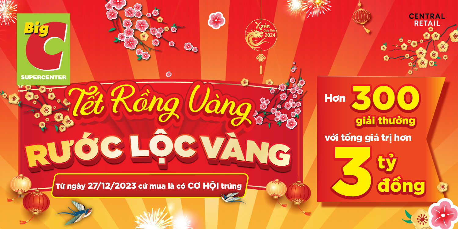 TẾT RỒNG VÀNG - RƯỚC LỘC VÀNG - CƠ HỘI NHẬN QUÀ MỖI TUẦN TẠI SIÊU THỊ GO! & BIG C