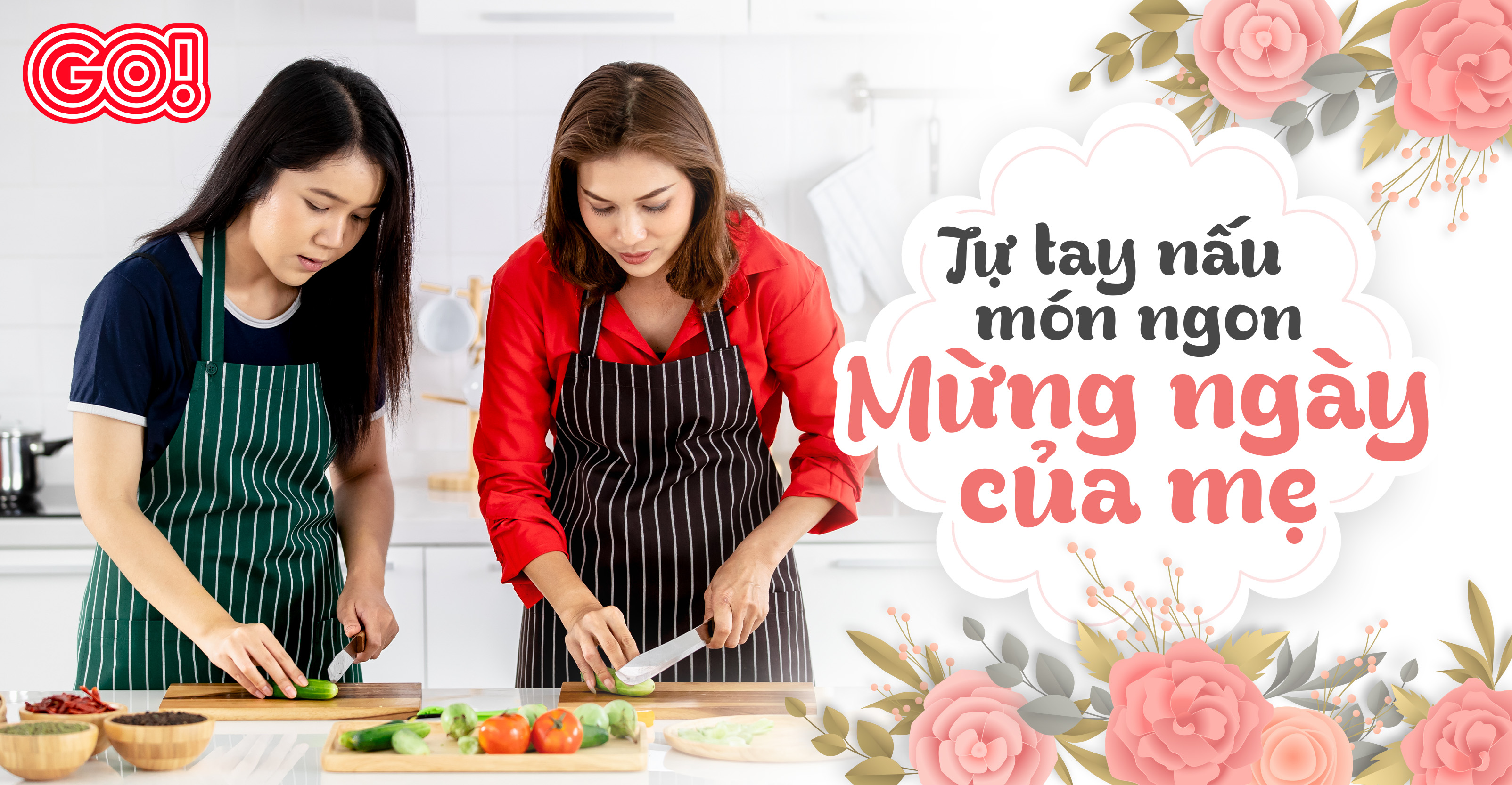 Tự tay nấu 3 món ngon cực dễ nhân Ngày của Mẹ