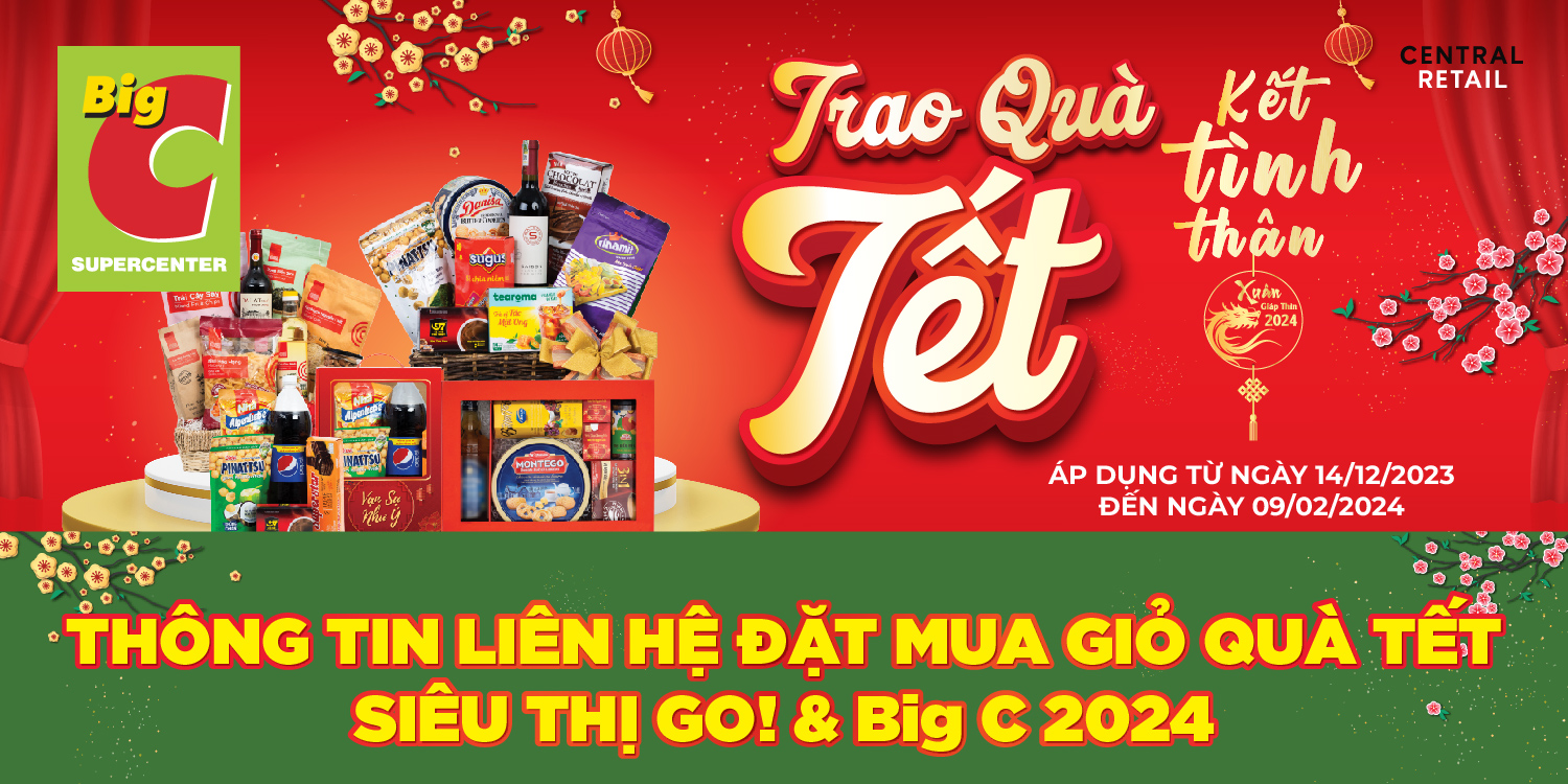 THÔNG TIN LIÊN HỆ ĐẶT MUA GIỎ QUÀ TẾT SIÊU THỊ GO! & BIG C 2024 