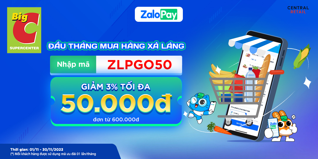 RỘN RÀNG ƯU ĐÃI KHI CHỐT ĐƠN TẠI GO! & BIG C, THANH TOÁN ZALOPAY GIẢM ĐẾN 50.000Đ