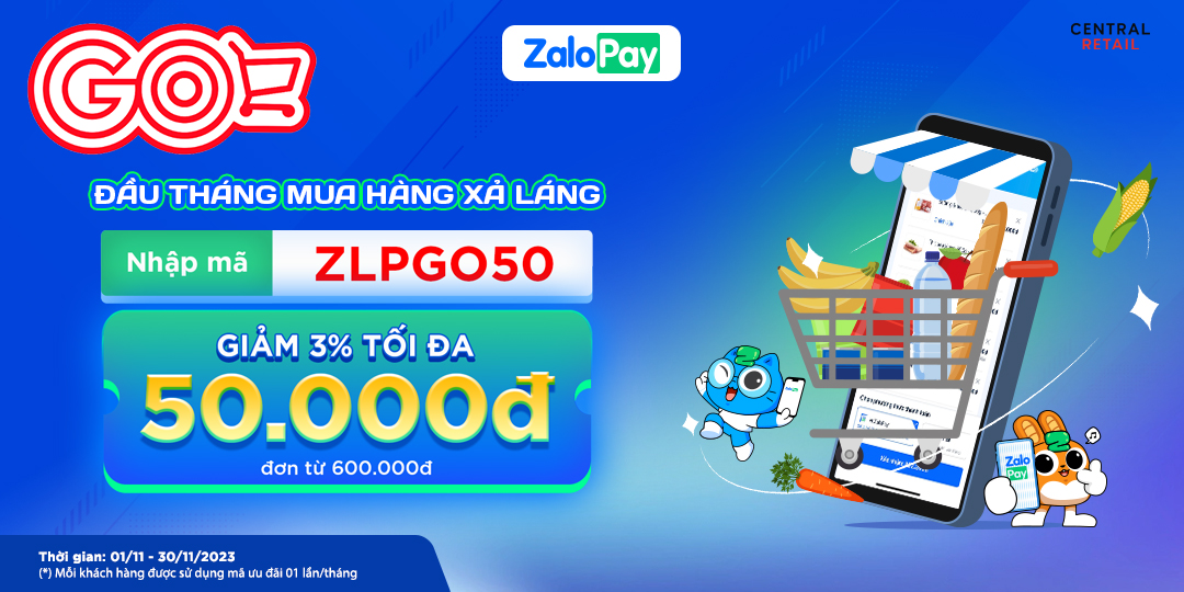 RỘN RÀNG ƯU ĐÃI KHI CHỐT ĐƠN TẠI GO! & BIG C, THANH TOÁN ZALOPAY GIẢM ĐẾN 50.000Đ